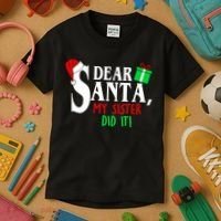 Funny Family Christmas Dear Santa my Sister Did It Kids T-Shirt thumb 3