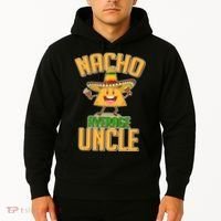 Funny Family Nacho Average Uncle  Hoodie thumb 2