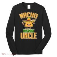 Funny Family Nacho Average Uncle  Long Sleeve Shirt thumb 0
