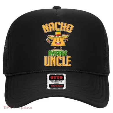 Funny Family Nacho Average Uncle  Hat