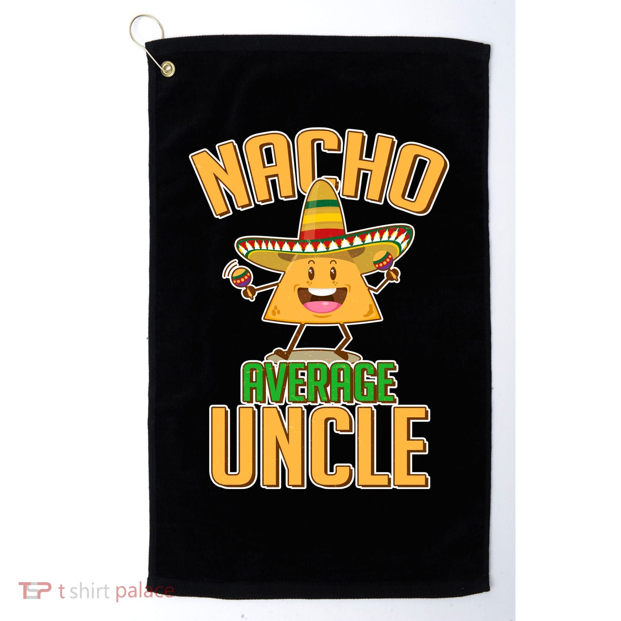 Funny Family Nacho Average Uncle  Golf Towel