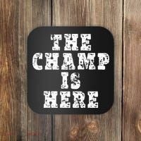 Funny Fantasy Football The Champ Is Here Coaster thumb 0