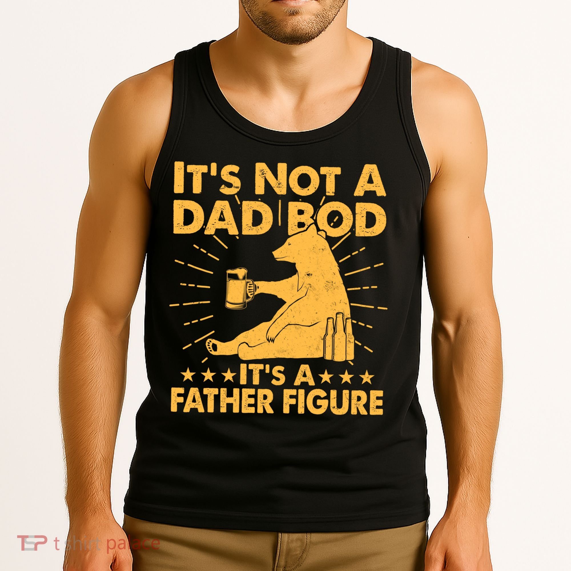 Funny Father Figure It's Not A Dad Bod Bear Tank Top