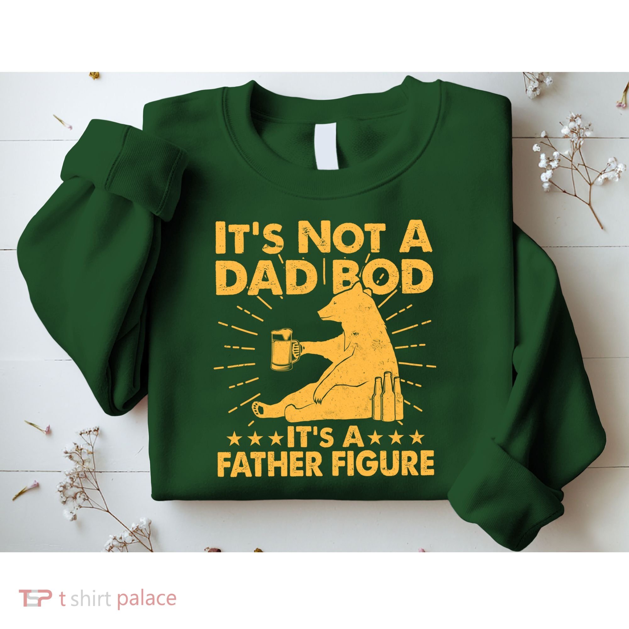 Funny Father Figure It's Not A Dad Bod Bear Sweatshirt