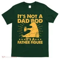 Funny Father Figure It's Not A Dad Bod Bear T-Shirt thumb 0