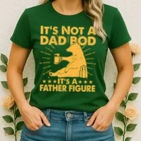 Funny Father Figure It's Not A Dad Bod Bear Women's T-Shirt thumb 2