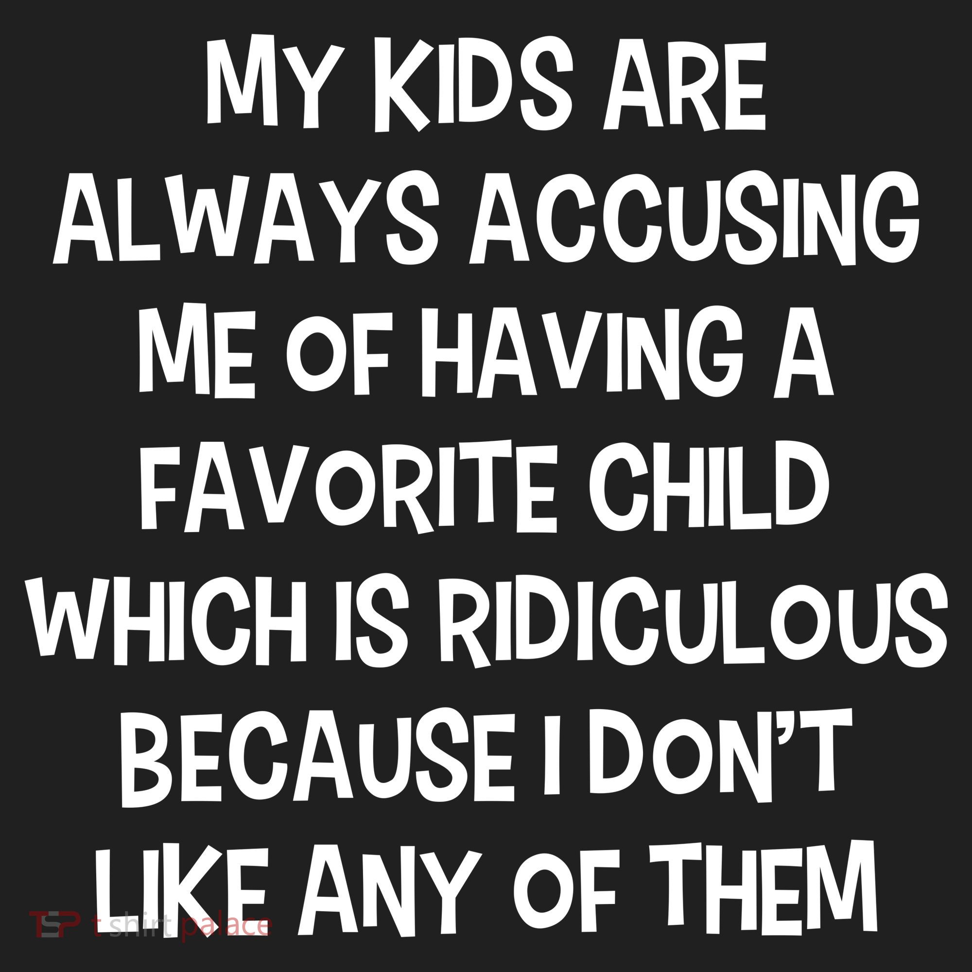 Funny Favorite Child Dad Quote Tumbler