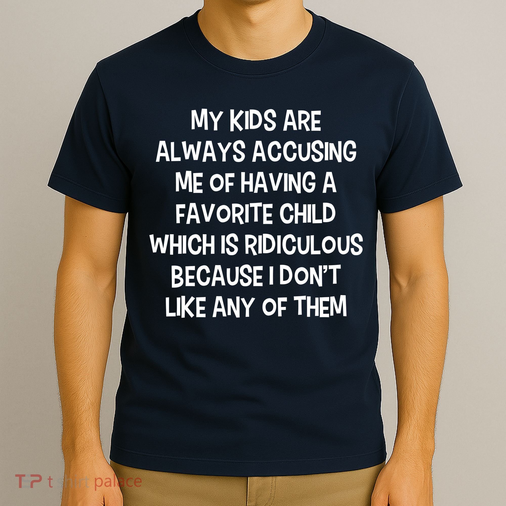 Funny Favorite Child Dad Quote T-Shirt