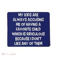 Funny Favorite Child Dad Quote Mousepad thumb 0