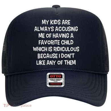 Funny Favorite Child Dad Quote Hat