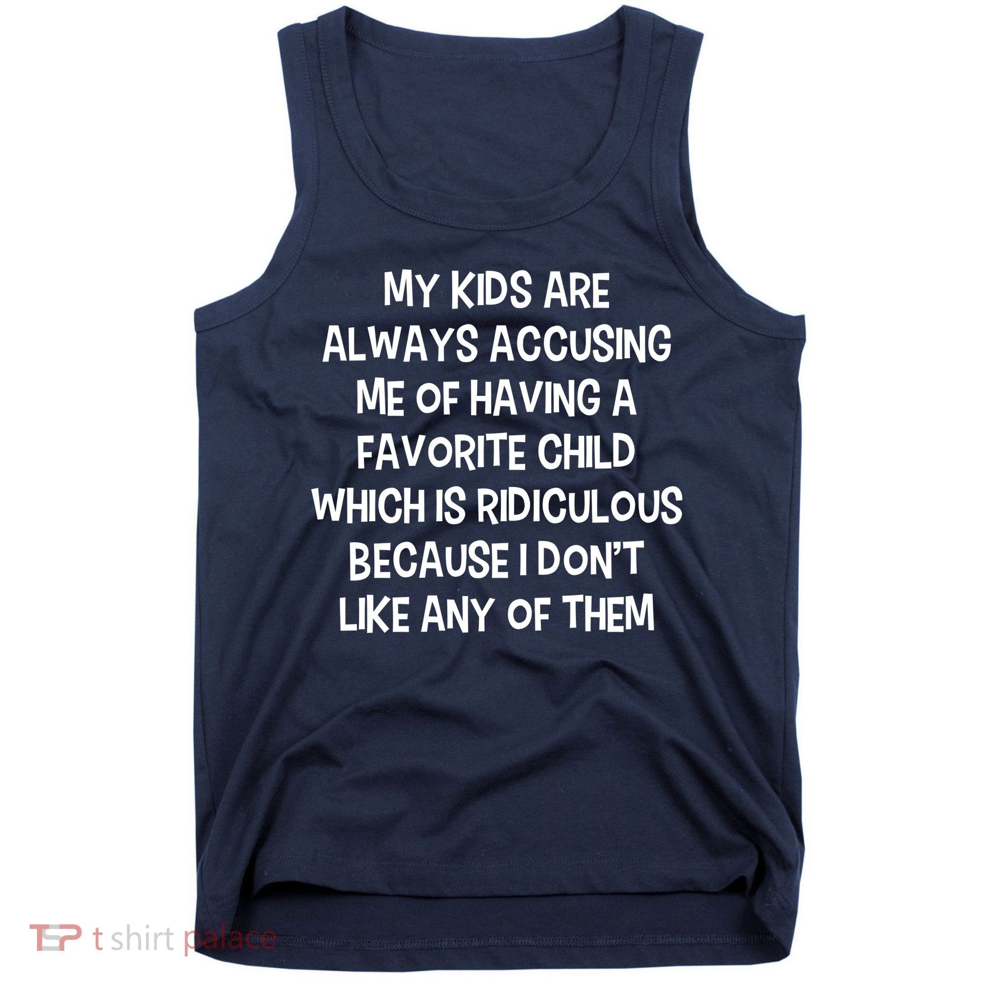 Funny Favorite Child Dad Quote Tank Top