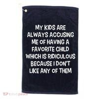 Funny Favorite Child Dad Quote Golf Towel thumb 0