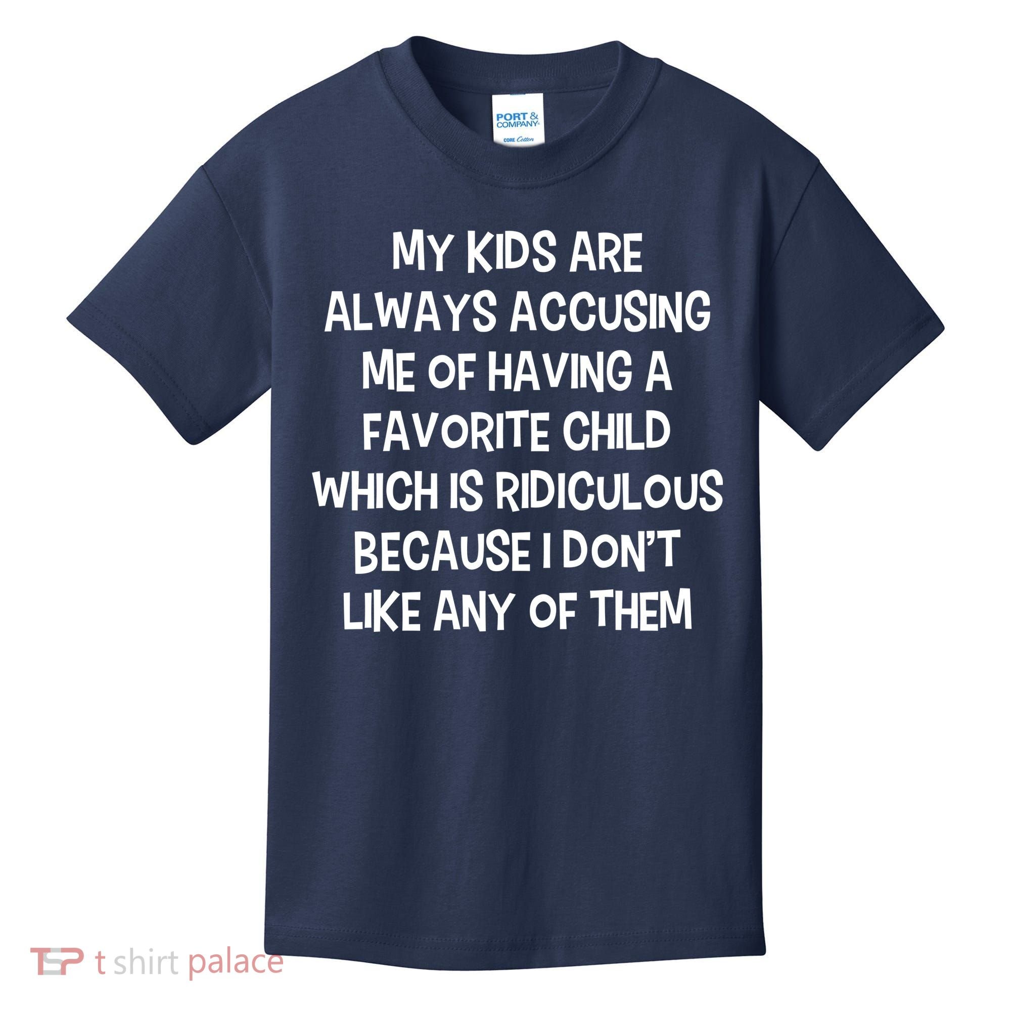 Funny Favorite Child Dad Quote Kids T-Shirt