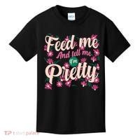 Funny Feed Me And Tell Me I'm Pretty Kids T-Shirt thumb 0