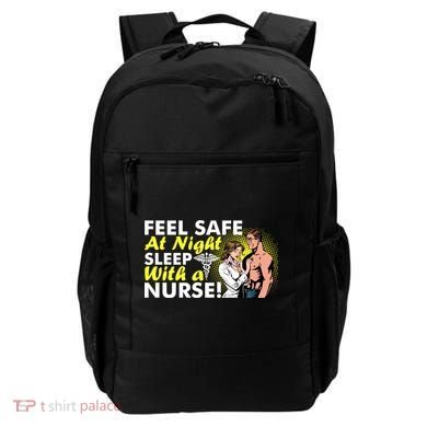 Funny Feel Safe at Night Sleep With a Nurse! Backpack