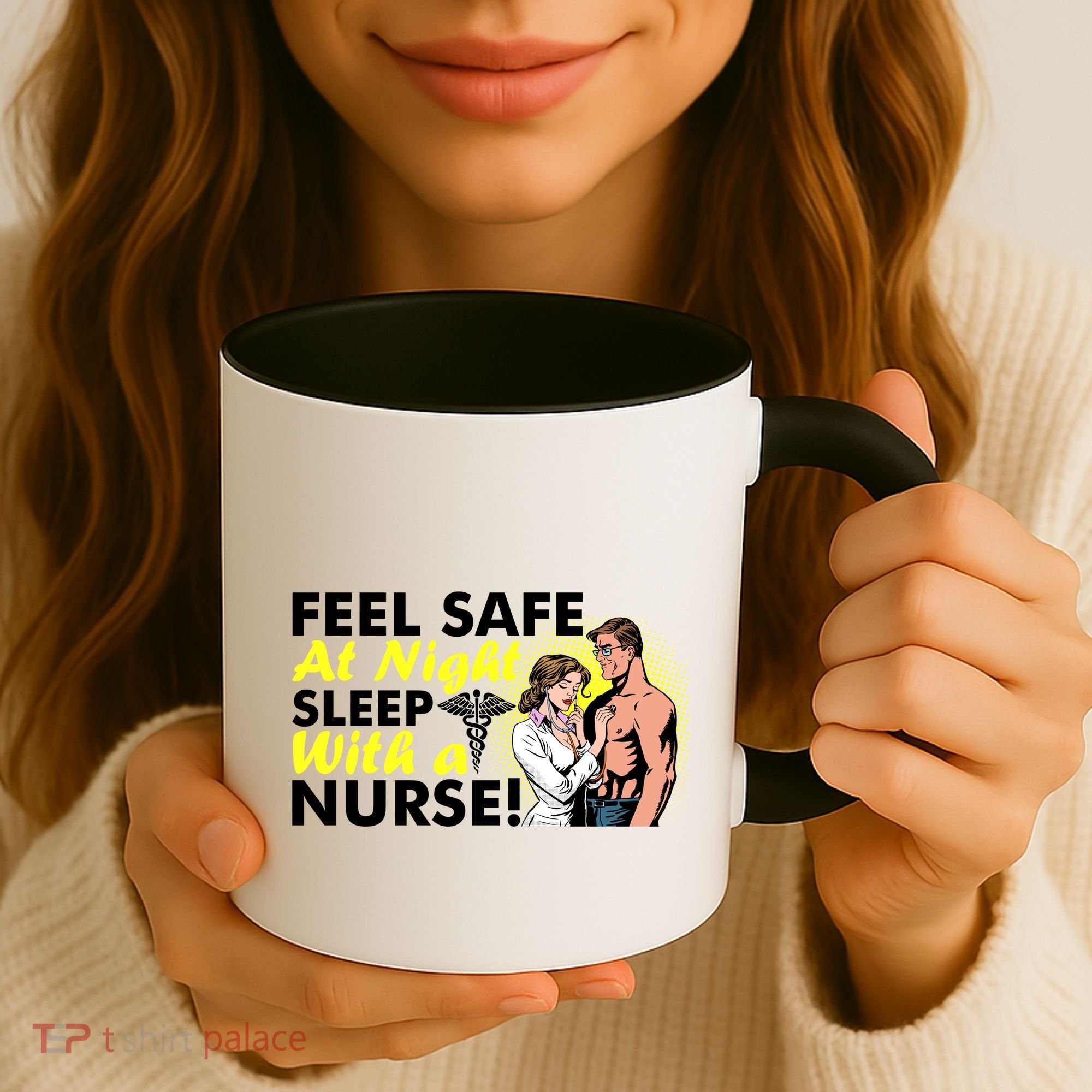 Funny Feel Safe at Night Sleep With a Nurse! Coffee Mug