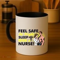 Funny Feel Safe at Night Sleep With a Nurse! Coffee Mug thumb 4