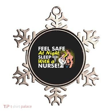 Funny Feel Safe at Night Sleep With a Nurse! Ornament