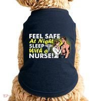 Funny Feel Safe at Night Sleep With a Nurse! Doggie Tank thumb 0