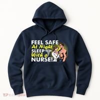 Funny Feel Safe at Night Sleep With a Nurse! Hoodie thumb 0