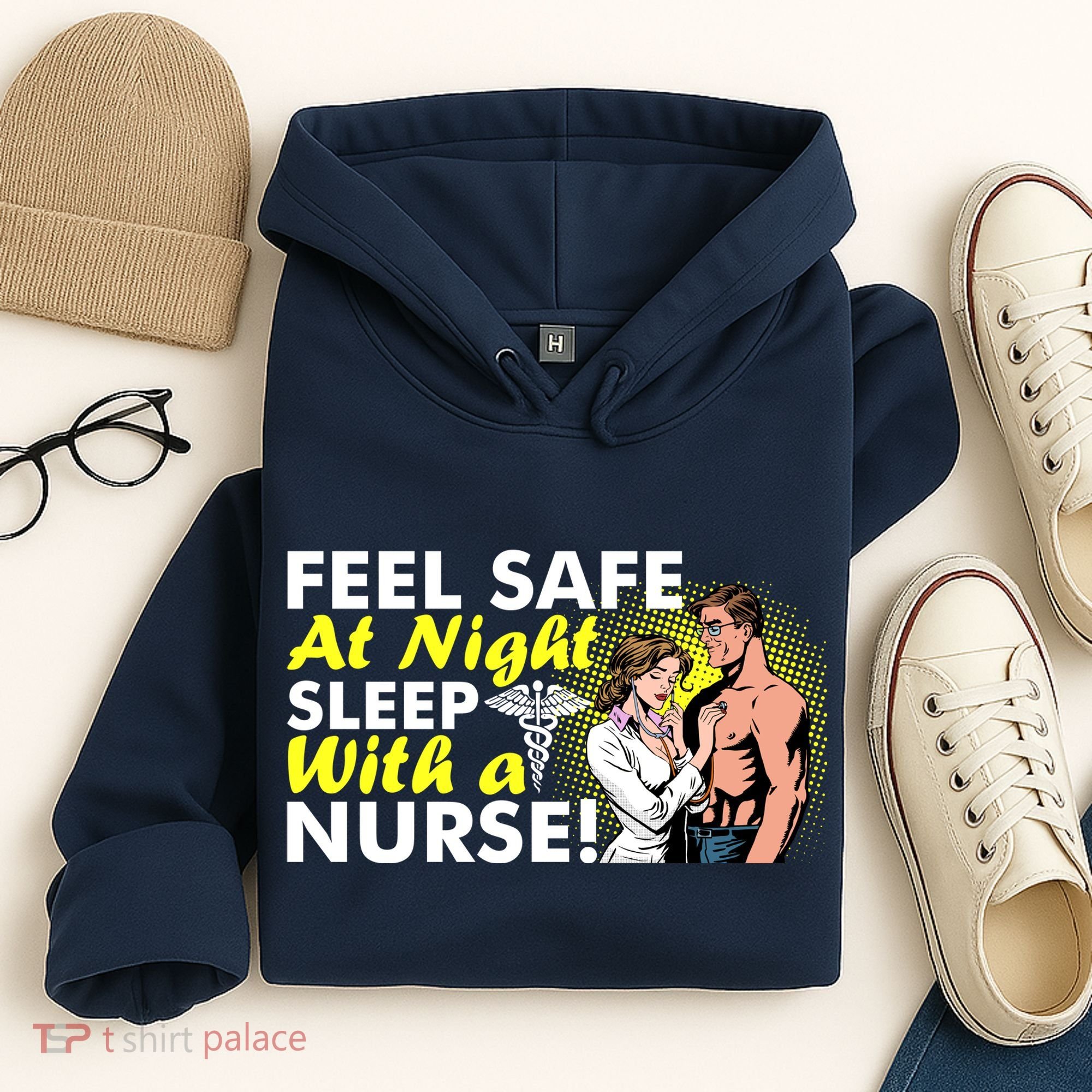 Funny Feel Safe at Night Sleep With a Nurse! Hoodie