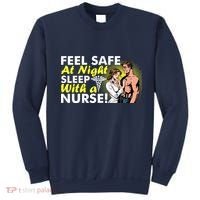 Funny Feel Safe at Night Sleep With a Nurse! Sweatshirt thumb 0