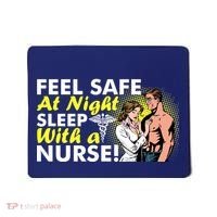 Funny Feel Safe at Night Sleep With a Nurse! Mousepad thumb 0