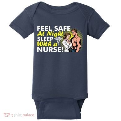 Funny Feel Safe at Night Sleep With a Nurse! Baby Bodysuit