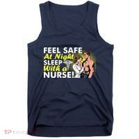 Funny Feel Safe at Night Sleep With a Nurse! Tank Top thumb 0