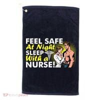 Funny Feel Safe at Night Sleep With a Nurse! Golf Towel thumb 0