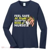 Funny Feel Safe at Night Sleep With a Nurse! Women's Long Sleeve Shirt thumb 0