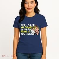 Funny Feel Safe at Night Sleep With a Nurse! Women's T-Shirt thumb 4