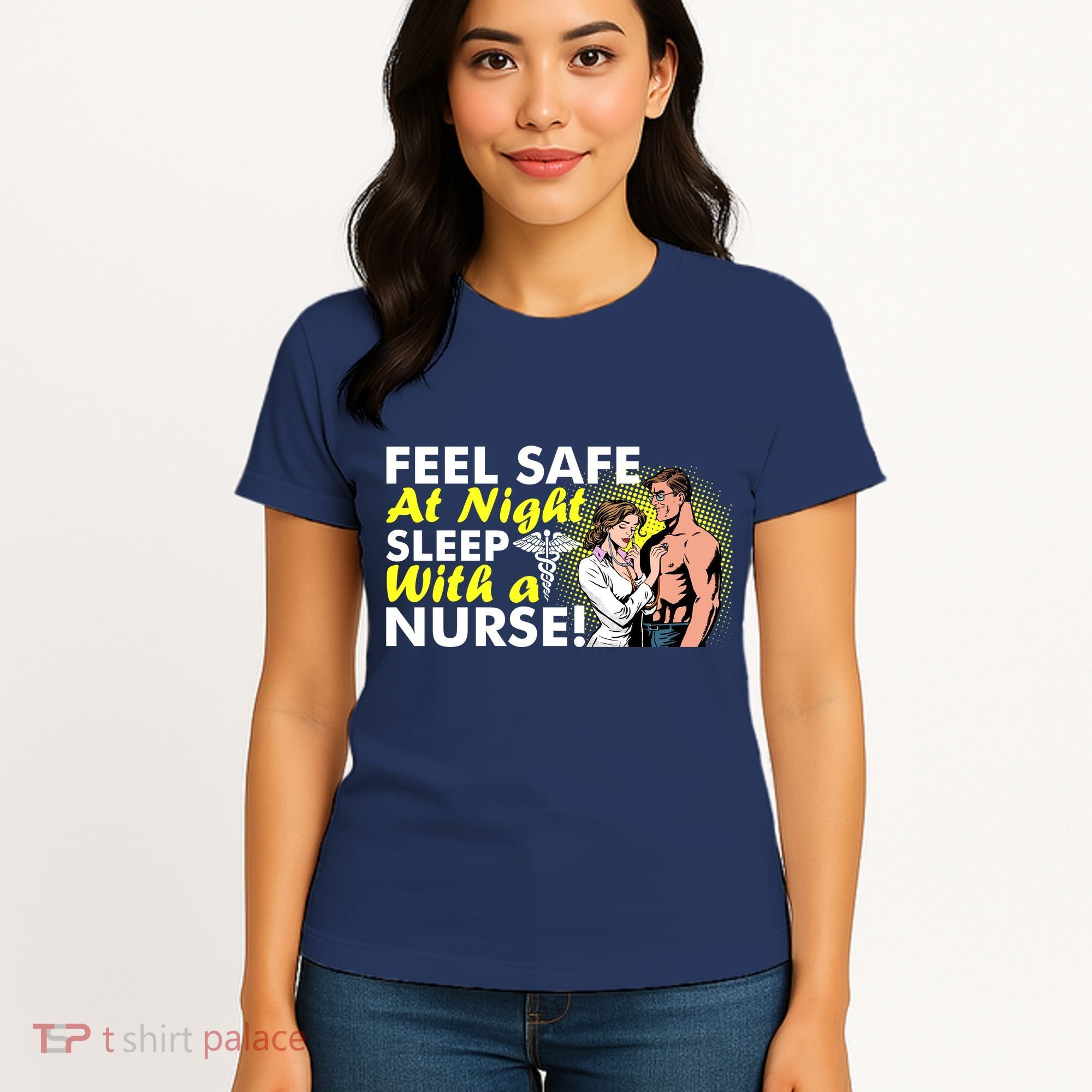 Funny Feel Safe at Night Sleep With a Nurse! Women's T-Shirt