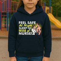 Funny Feel Safe at Night Sleep With a Nurse! Kids Hoodie thumb 3