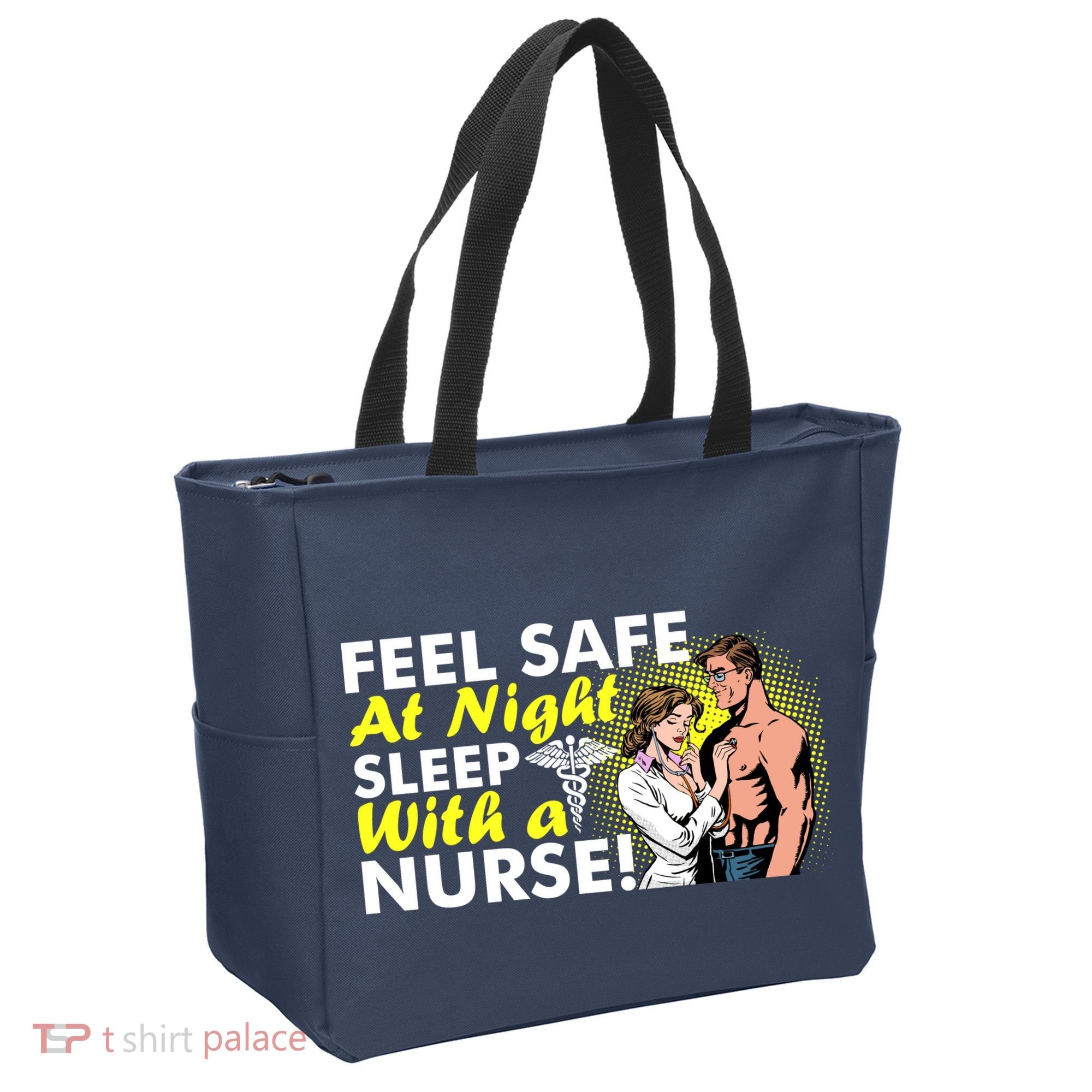 Funny Feel Safe at Night Sleep With a Nurse! Tote Bag