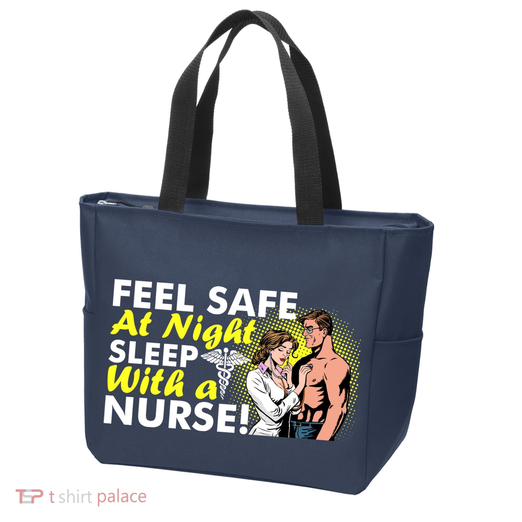 Funny Feel Safe at Night Sleep With a Nurse! Tote Bag