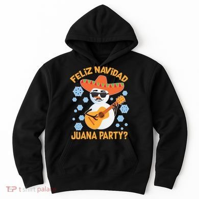 Funny Feliz Navidad Juana Party Snowman Hoodie