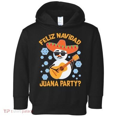 Funny Feliz Navidad Juana Party Snowman Toddler Hoodie