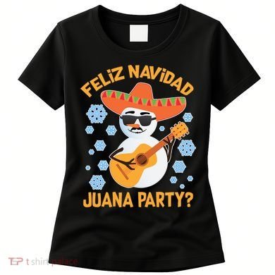 Funny Feliz Navidad Juana Party Snowman Women's T-Shirt
