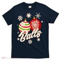 Funny Festive Christmas Balls T-Shirt thumb 0