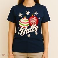 Funny Festive Christmas Balls T-Shirt thumb 4