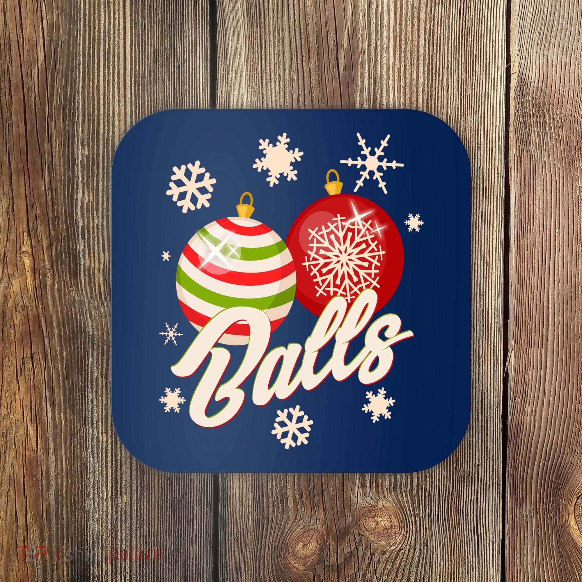 Funny Festive Christmas Balls Coaster