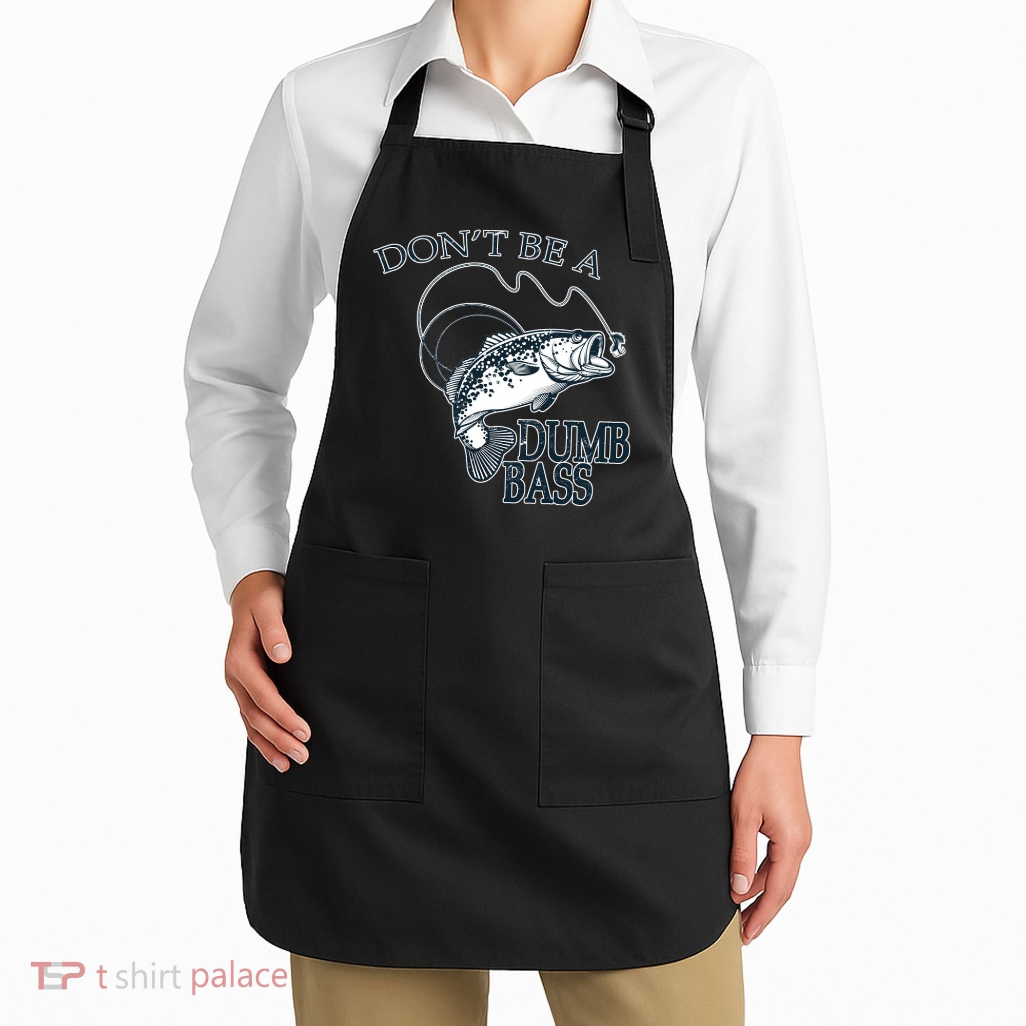 Funny Fishing - Don't Be A Dumb Bass Apron