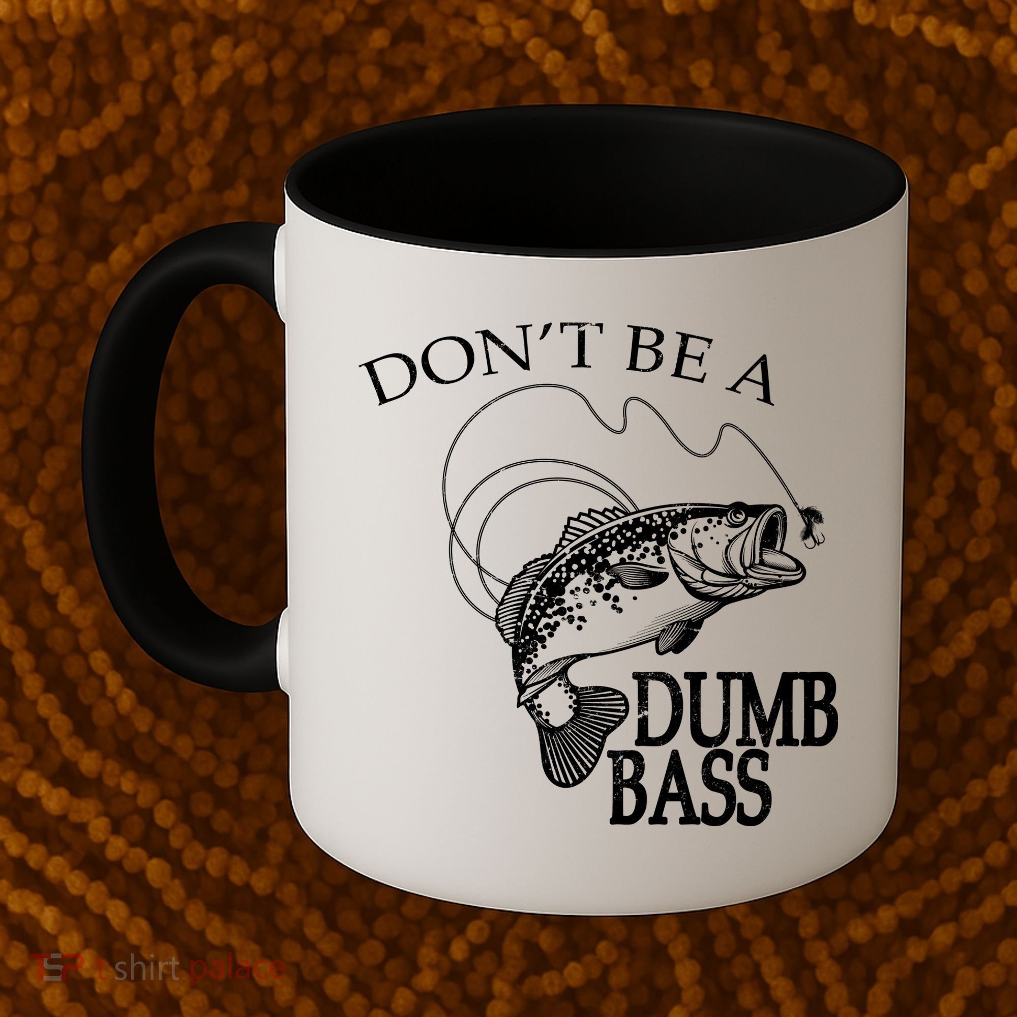 Funny Fishing - Don't Be A Dumb Bass Coffee Mug