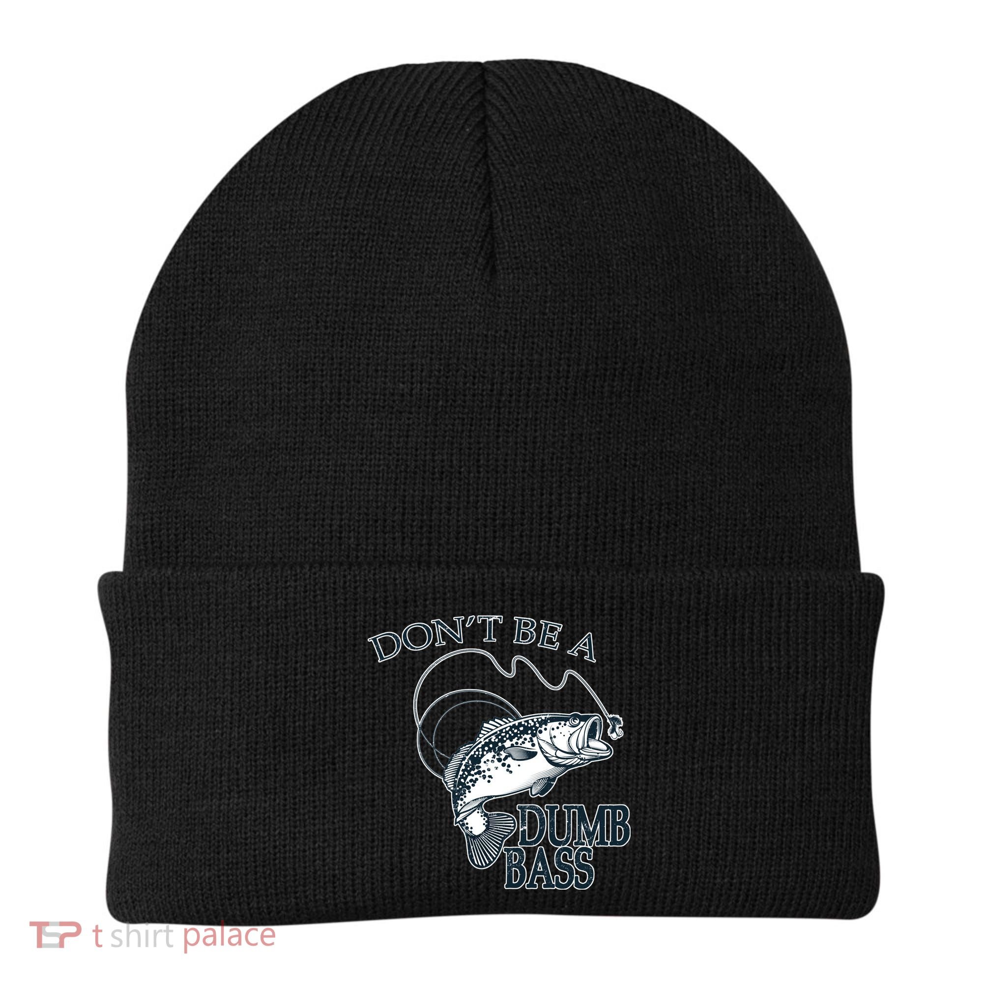 Funny Fishing - Don't Be A Dumb Bass Beanie
