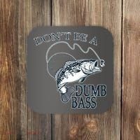 Funny Fishing - Don't Be A Dumb Bass Coaster thumb 0