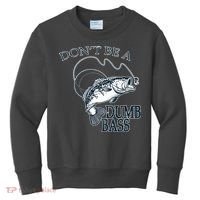 Funny Fishing - Don't Be A Dumb Bass Kids Sweatshirt thumb 0