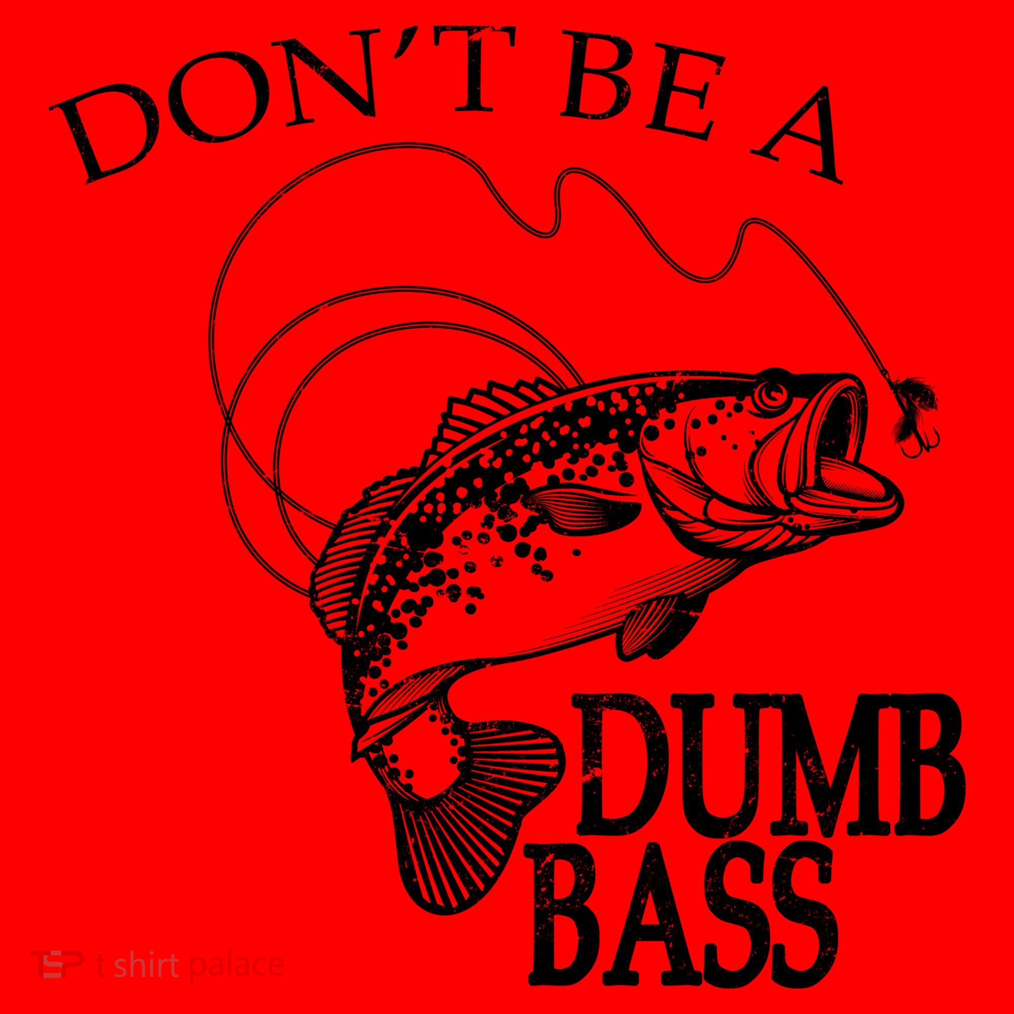 Funny Fishing - Don't Be A Dumb Bass Santa Hat