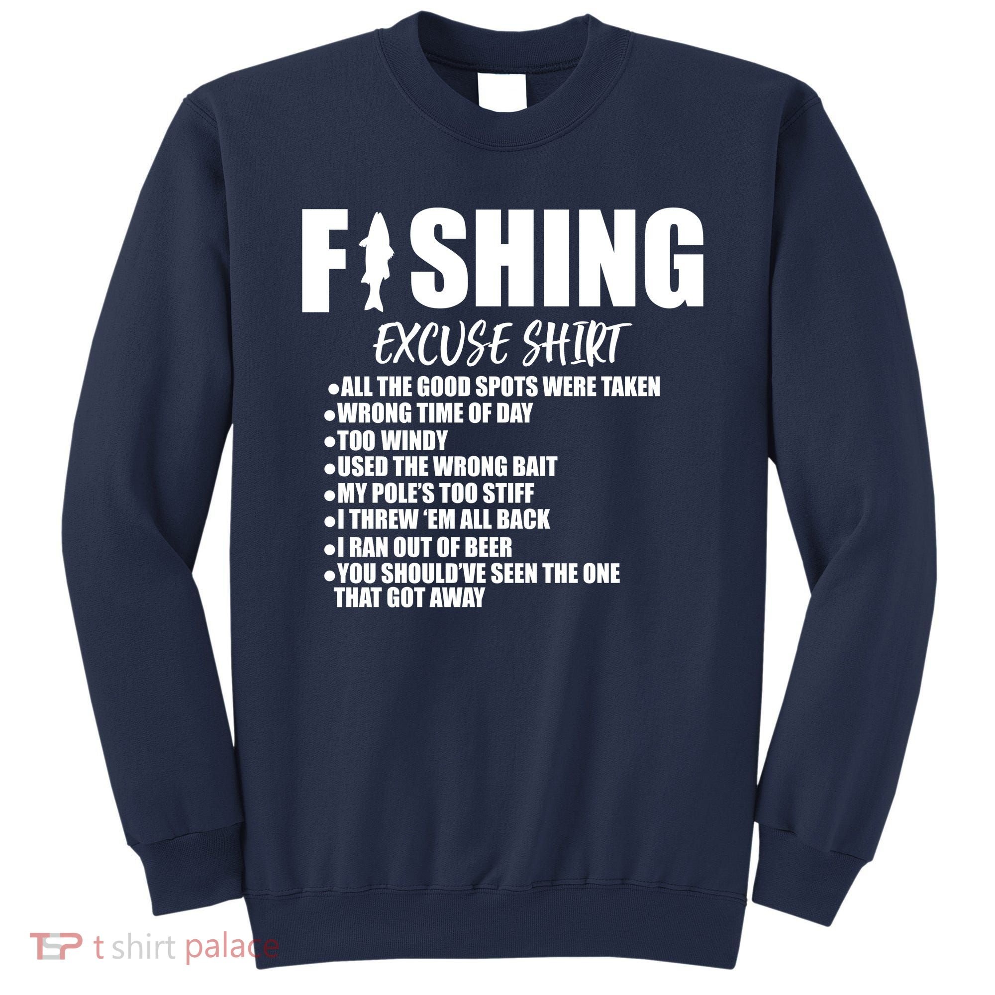 Funny Fishing Excuses Sweatshirt