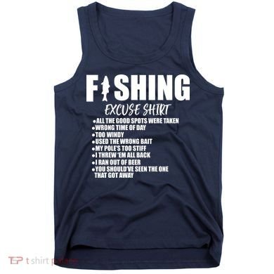 Funny Fishing Excuses Tank Top